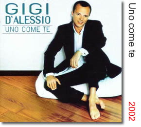 2002 Gigi D’Alessio Uno Come te