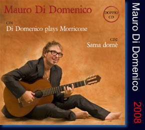2008 Mauro Di Domenico Di Domenico Plays Morricone + Sama domè 