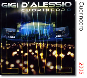 2005 Gigi D’Alessio Cuori in coro. Live